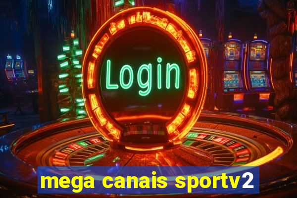 mega canais sportv2